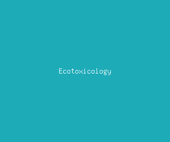 ecotoxicology meaning, definitions, synonyms