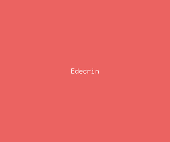 edecrin meaning, definitions, synonyms