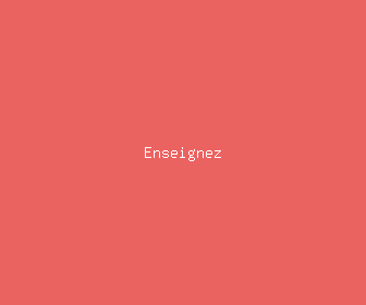 enseignez meaning, definitions, synonyms