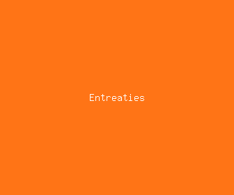 entreaties meaning, definitions, synonyms
