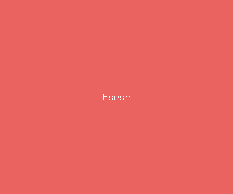 esesr meaning, definitions, synonyms
