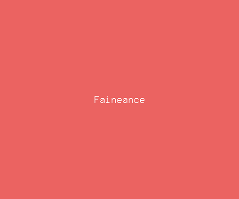 faineance meaning, definitions, synonyms