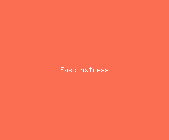 fascinatress meaning, definitions, synonyms