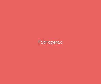 fibrogenic meaning, definitions, synonyms