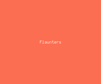 flaunters meaning, definitions, synonyms