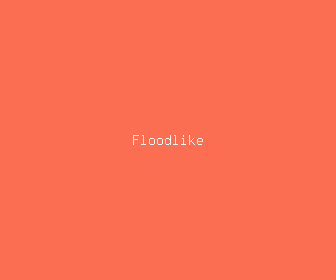 floodlike meaning, definitions, synonyms