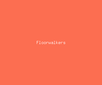 floorwalkers meaning, definitions, synonyms