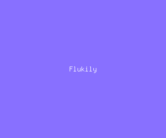 flukily meaning, definitions, synonyms