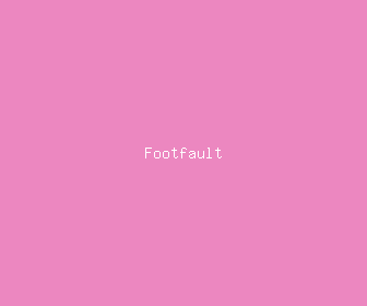 footfault meaning, definitions, synonyms