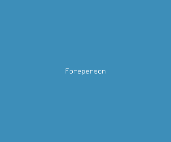 foreperson meaning, definitions, synonyms