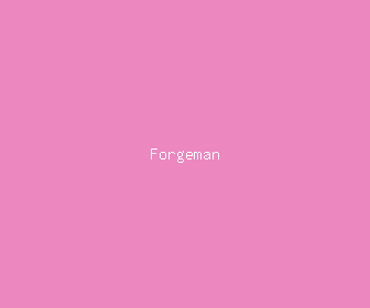 forgeman meaning, definitions, synonyms