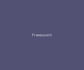 fremescent meaning, definitions, synonyms