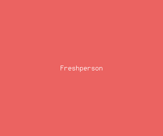 freshperson meaning, definitions, synonyms