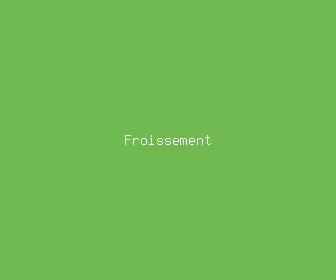 froissement meaning, definitions, synonyms