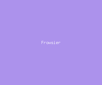 frowsier meaning, definitions, synonyms