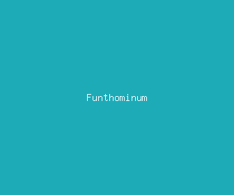 funthominum meaning, definitions, synonyms