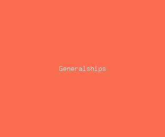 generalships meaning, definitions, synonyms