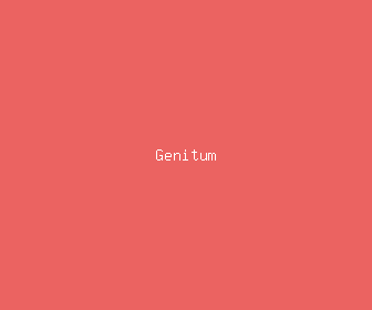 genitum meaning, definitions, synonyms