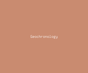 geochronology meaning, definitions, synonyms