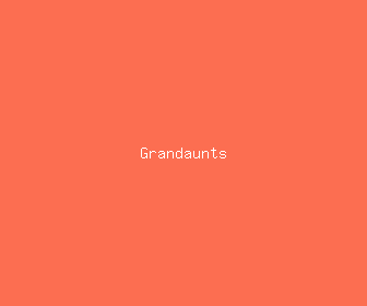 grandaunts meaning, definitions, synonyms