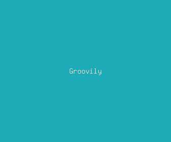groovily meaning, definitions, synonyms