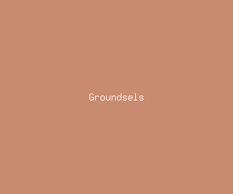 groundsels meaning, definitions, synonyms