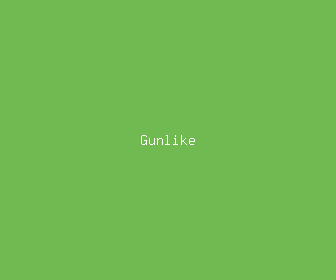 gunlike meaning, definitions, synonyms