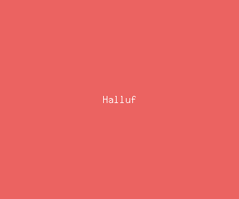 halluf meaning, definitions, synonyms