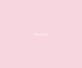 hamazaki meaning, definitions, synonyms