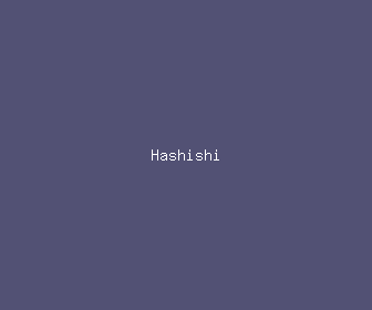 hashishi meaning, definitions, synonyms