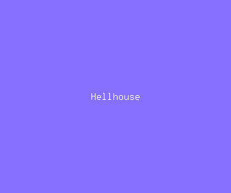 hellhouse meaning, definitions, synonyms