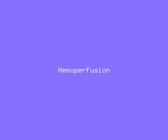 hemoperfusion meaning, definitions, synonyms