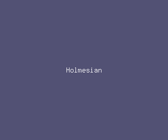 holmesian meaning, definitions, synonyms