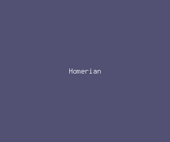 homerian meaning, definitions, synonyms