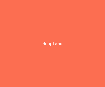 hoopland meaning, definitions, synonyms