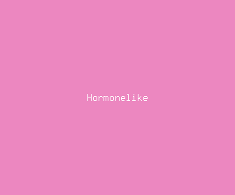 hormonelike meaning, definitions, synonyms