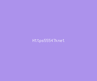 https55547knet meaning, definitions, synonyms