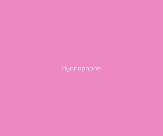 hydrophone meaning, definitions, synonyms