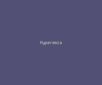 hyperemia meaning, definitions, synonyms