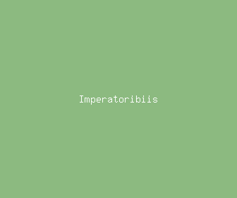 imperatoribiis meaning, definitions, synonyms
