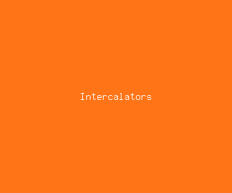 intercalators meaning, definitions, synonyms