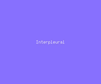 interpleural meaning, definitions, synonyms
