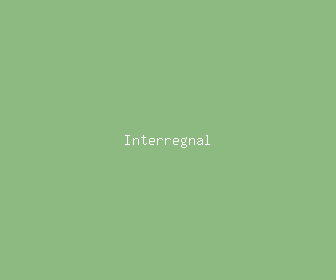 interregnal meaning, definitions, synonyms