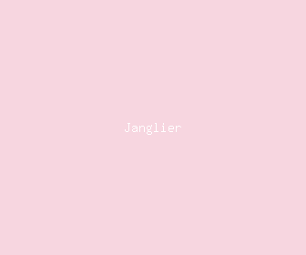 janglier meaning, definitions, synonyms