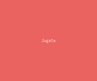 jugata meaning, definitions, synonyms