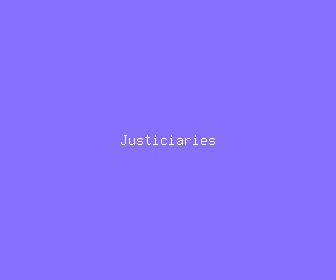 justiciaries meaning, definitions, synonyms