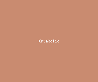 katabolic meaning, definitions, synonyms