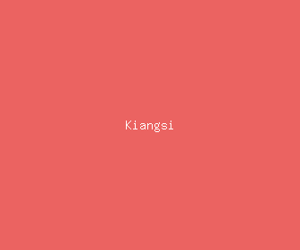 kiangsi meaning, definitions, synonyms