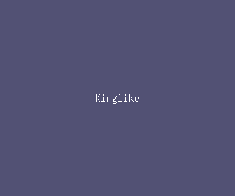 kinglike meaning, definitions, synonyms