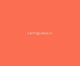 lactoglobulin meaning, definitions, synonyms